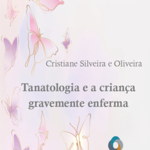 Tanatologia e a criança gravemente enferma