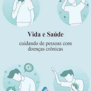 Vida e Saúde: cuidando de pessoas com doenças crônicas