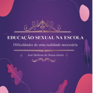 Educação sexual na escola: dificuldades de uma realidade necessária