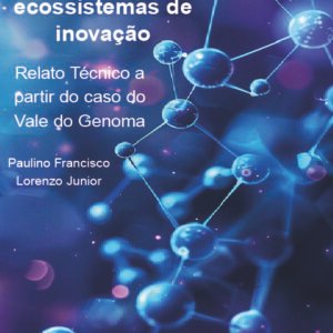 Modelo de organização em rede em ecossistemas de inovação: relato técnico a partir do caso do vale do Genoma