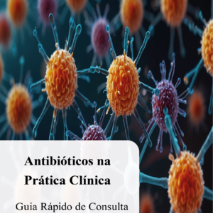 Antibióticos na prática clínica: guia rápido de consulta