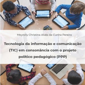 Tecnologia da informação e comunicação (TIC) em consonância com o projeto político pedagógico (PPP)